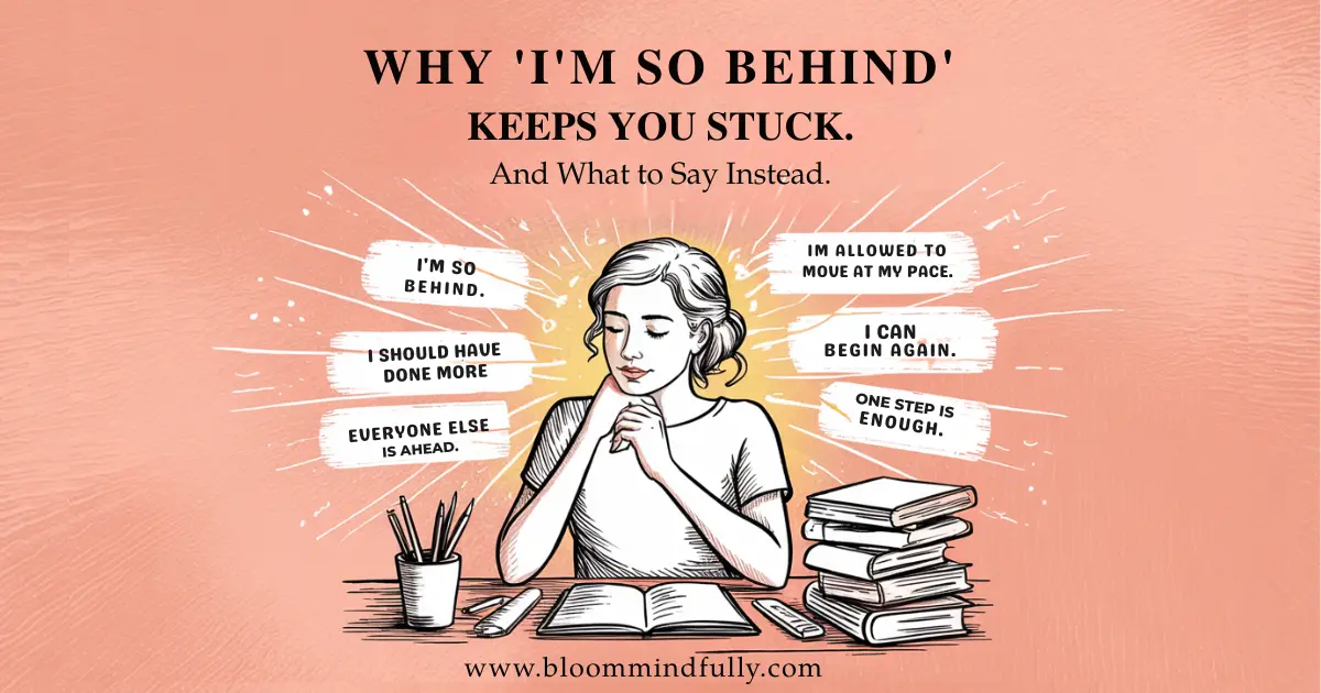 Illustration of an overwhelmed mom sitting at a desk surrounded by books and notebooks, thinking negative thoughts like "I'm so behind" and "Everyone else is ahead," contrasted with mindset shift affirmations such as "I'm allowed to move at my pace" and "One step is enough" to address productivity guilt.