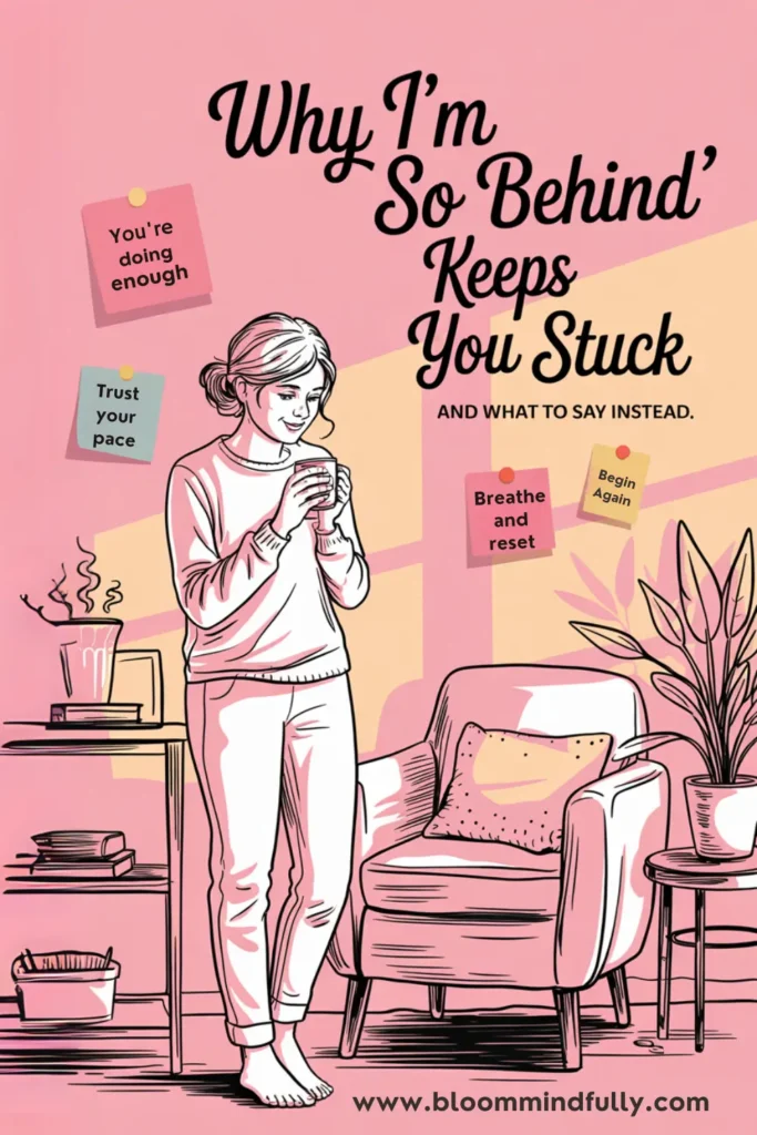 Illustration of a relaxed woman holding a mug, surrounded by notes that say “You're doing enough,” “Trust your pace,” and “Breathe and reset.” A visual guide encouraging a mindset shift away from productivity guilt for the overwhelmed mom.