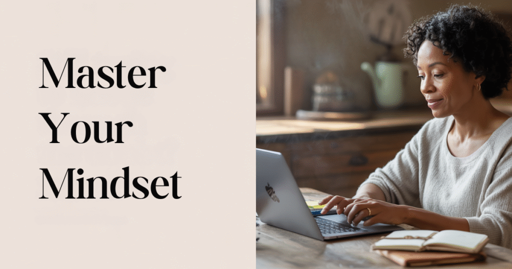 Mindset for entrepreneur moms shown with an entrepreneur mom starting her day strong with the right mindset, balancing work and life.