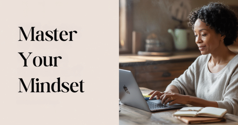Mindset for entrepreneur moms shown with an entrepreneur mom starting her day strong with the right mindset, balancing work and life.