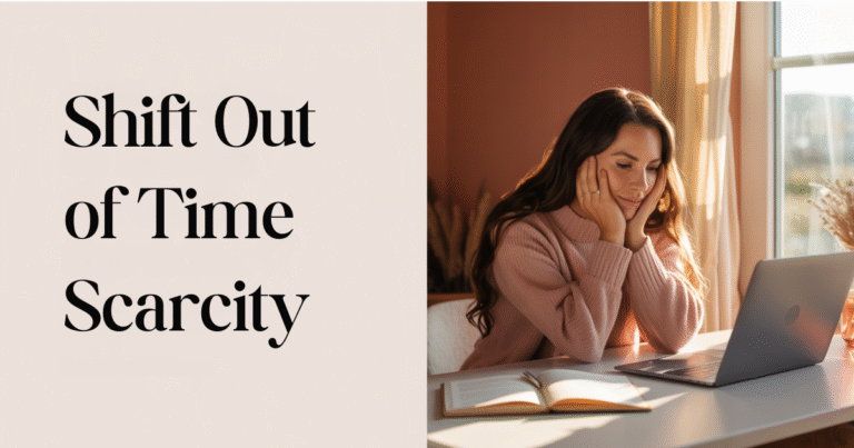Woman in a cozy sweater looking at her laptop with an open notebook, next to text reading "Shift Out of Time Scarcity"