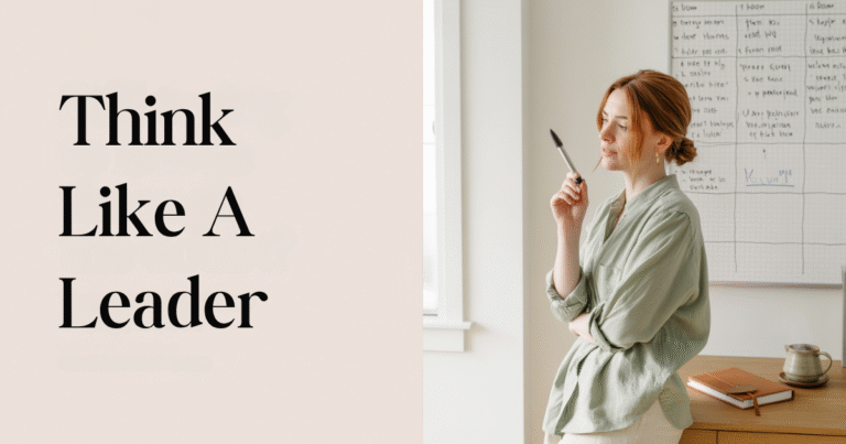A woman stands thoughtfully with a pen in hand beside the phrase “Think Like a Leader,” capturing the mindset shift and decision-making of growth mindset for business.