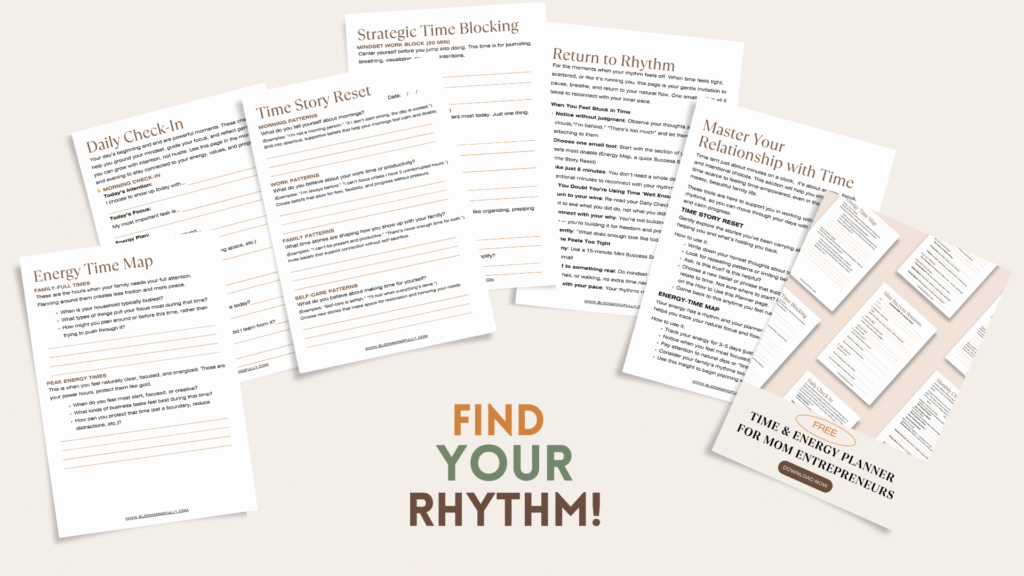 A free printable Time and Energy Planner for mom entrepreneurs featuring mindful worksheets such as the Energy Time Map, Daily Check-In, and Time Story Reset to help women organize their days with clarity, calm, and alignment.